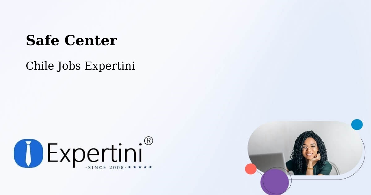 Safety Center – Quilaco - Chile Jobs Expertini